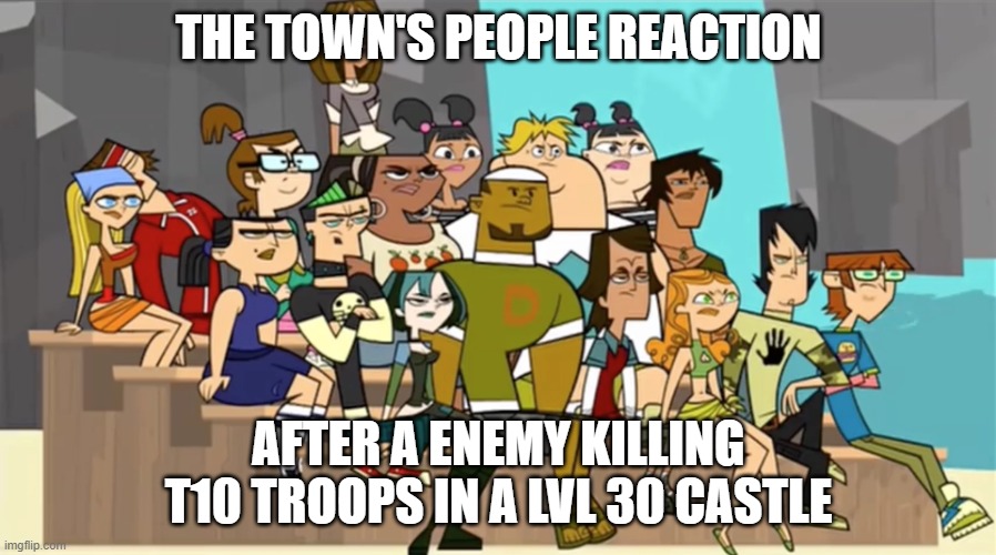 Town's people | THE TOWN'S PEOPLE REACTION; AFTER A ENEMY KILLING T10 TROOPS IN A LVL 30 CASTLE | image tagged in audience's reaction | made w/ Imgflip meme maker