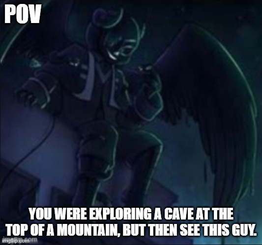 WDYD? (Please do not use OP OC's) | POV; YOU WERE EXPLORING A CAVE AT THE TOP OF A MOUNTAIN, BUT THEN SEE THIS GUY. | image tagged in dragon,nightmare | made w/ Imgflip meme maker