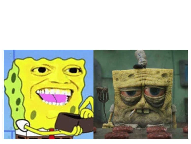 Spongebob Paying vs Spongebob Broke Blank Meme Template