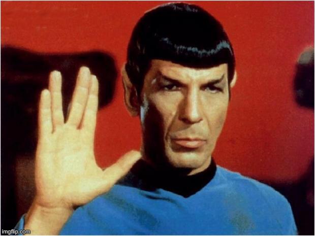 Spock goodbye | image tagged in spock goodbye | made w/ Imgflip meme maker