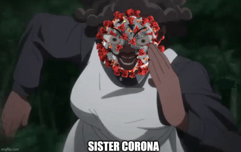 SISTER CORONA | made w/ Imgflip meme maker