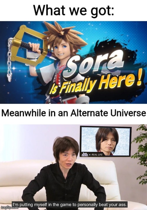 anyways, SORA IS FINALLY IN SMASH!! | image tagged in memes,fun,imgflip,super smash bros,kingdom hearts,sora in smash | made w/ Imgflip meme maker