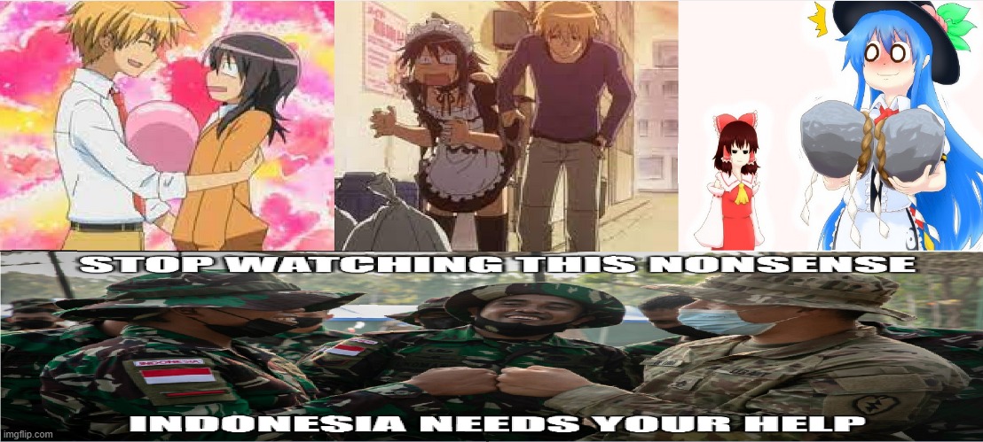 STOP WATCHING THIS NONSENSE INDONESIA NEEDS YOUR HELP!!! | image tagged in indonesia needs your help | made w/ Imgflip meme maker