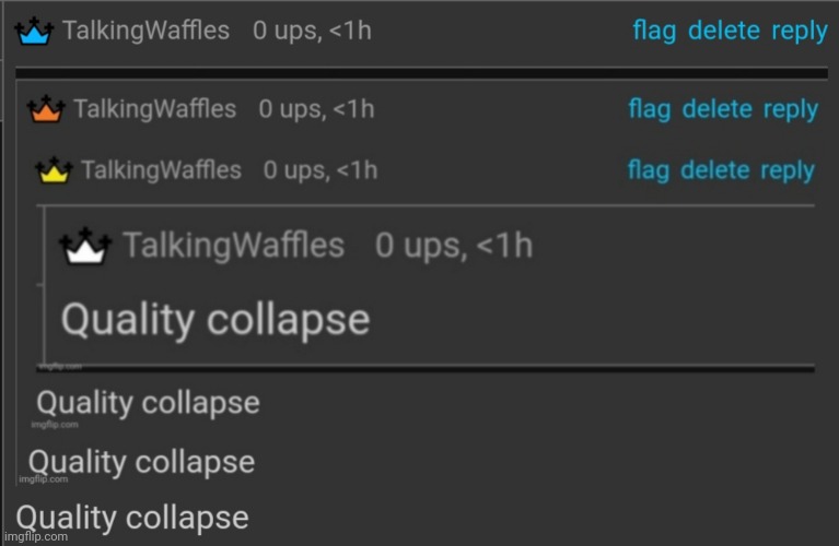 Quality collapse | made w/ Imgflip meme maker
