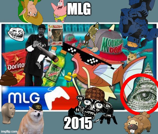 the new mlg | MLG; 2015 | image tagged in memes,mlg | made w/ Imgflip meme maker