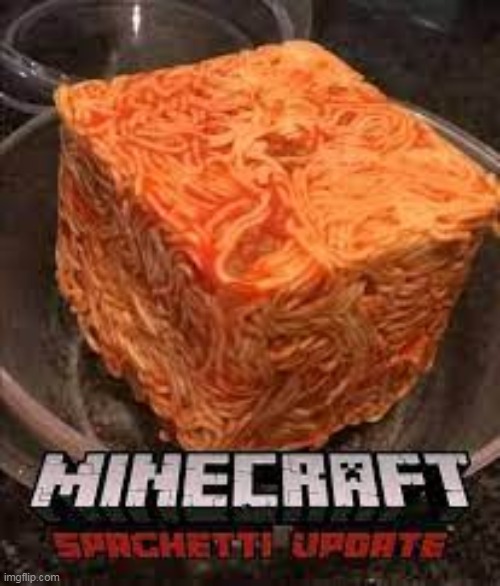 Spaghetti block | image tagged in memes,minecraft,minecraft update | made w/ Imgflip meme maker