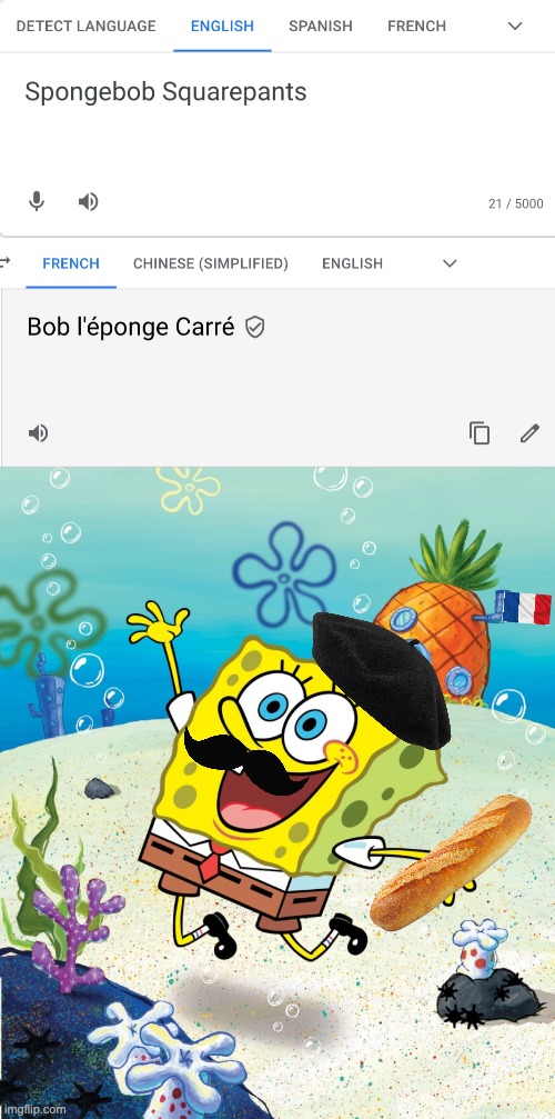 French Spongebob, My Favourite | image tagged in memes,unfunny | made w/ Imgflip meme maker