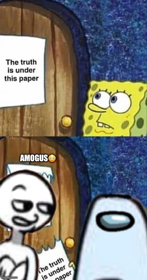 amogus | AMOGUS😳 | image tagged in sus,spongebob | made w/ Imgflip meme maker