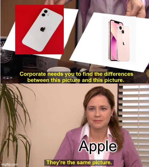 They're The Same Picture | Apple | image tagged in memes,they're the same picture | made w/ Imgflip meme maker