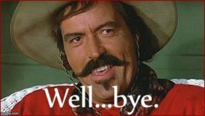 See you fools later.. | image tagged in memes,unfunny | made w/ Imgflip meme maker