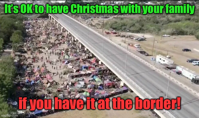 It’s OK to have Christmas with your family if you have it at the border! | made w/ Imgflip meme maker