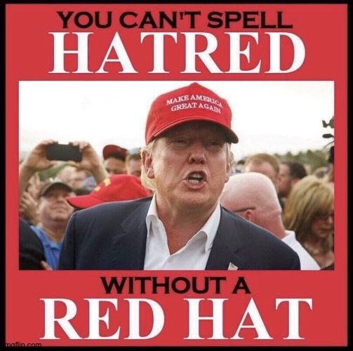 Red Hat = Hatred | image tagged in red hat hatred | made w/ Imgflip meme maker