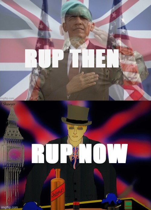Oi, I shouldn’t be posting PRESIDENTS cringe, this a solid cringe tho | RUP THEN RUP NOW | image tagged in america britain salute,the british psycho | made w/ Imgflip meme maker