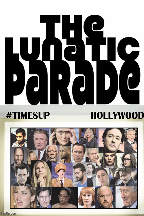 The LUNATIC Parade | image tagged in lunatic,democrats,progressives,evil,biden | made w/ Imgflip meme maker