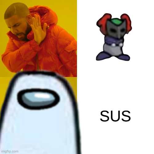 no. | SUS | image tagged in memes,among us,sussy baka | made w/ Imgflip meme maker