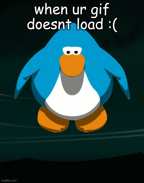 club penguin dance | when ur gif doesnt load :( | image tagged in club penguin | made w/ Imgflip meme maker
