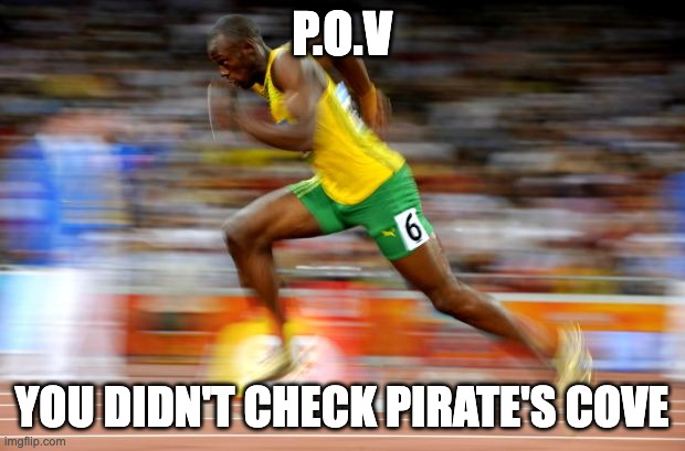 FOXY GO GO GO | P.O.V; YOU DIDN'T CHECK PIRATE'S COVE | image tagged in usain bolt | made w/ Imgflip meme maker