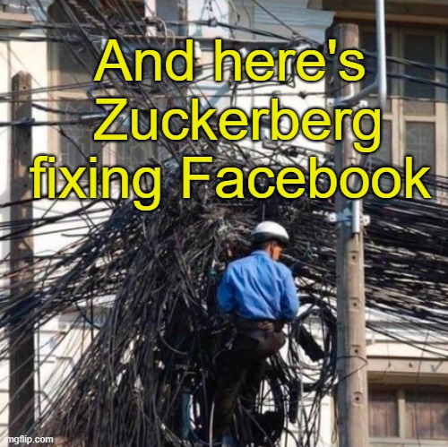 . | And here's
 Zuckerberg fixing Facebook | made w/ Imgflip meme maker