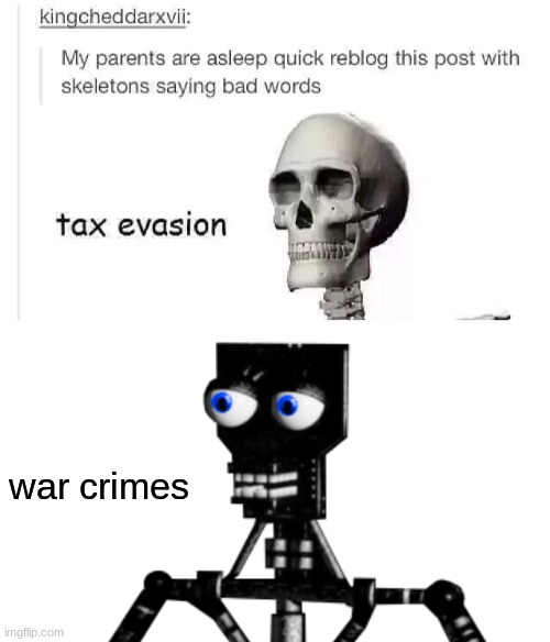 post more spooky memes | war crimes | image tagged in fnaf,five nights at freddys,five nights at freddy's,spooktober,spooky | made w/ Imgflip meme maker