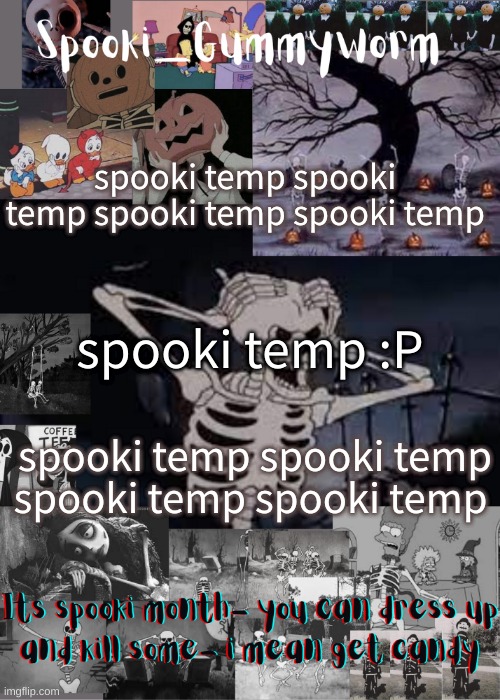 spooki temp | spooki temp spooki temp spooki temp spooki temp; spooki temp :P; spooki temp spooki temp spooki temp spooki temp | image tagged in gummyworms spooki temp | made w/ Imgflip meme maker