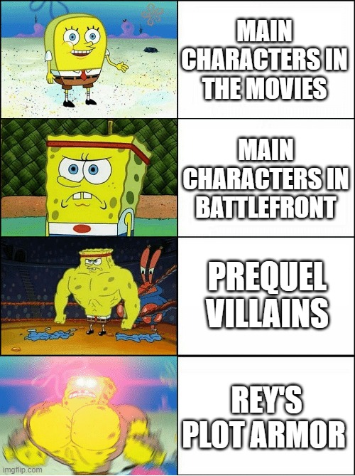 Rey for some reason | MAIN CHARACTERS IN THE MOVIES; MAIN CHARACTERS IN BATTLEFRONT; PREQUEL VILLAINS; REY'S PLOT ARMOR | image tagged in star wars,star wars battlefront,rey | made w/ Imgflip meme maker