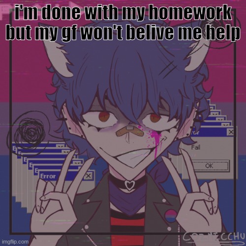 i'm the villain | i'm done with my homework but my gf won't belive me help | image tagged in i'm the villain | made w/ Imgflip meme maker