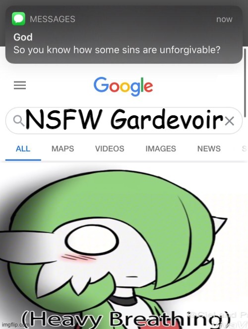 This sin is unforgivable | NSFW Gardevoir | image tagged in so you know how some sins are unforgivable | made w/ Imgflip meme maker