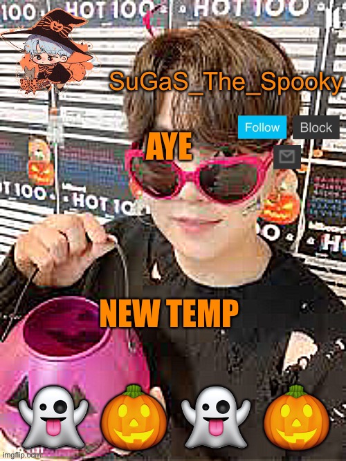 Spooky SuGaS temp | AYE; NEW TEMP | image tagged in spooky sugas temp | made w/ Imgflip meme maker