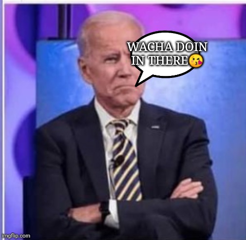 WACHA DOIN IN THERE? | made w/ Imgflip meme maker