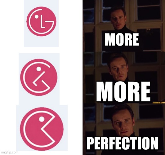 The LG symbol is pacman :O |  MORE; MORE; PERFECTION | image tagged in perfection | made w/ Imgflip meme maker