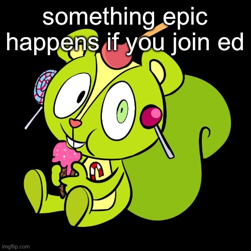 99% of my memes come from it | something epic happens if you join ed | made w/ Imgflip meme maker