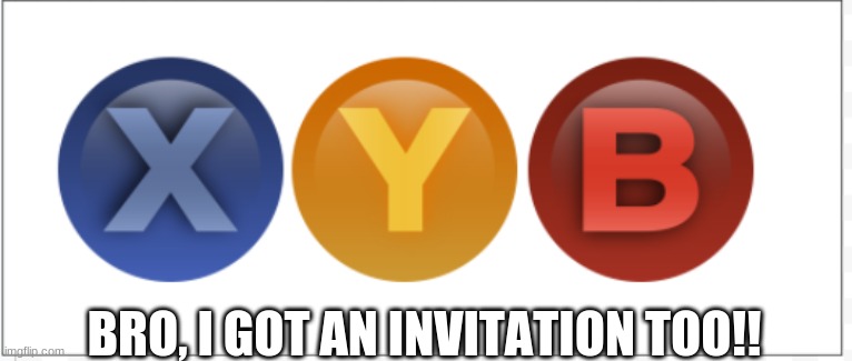 Squid Games | BRO, I GOT AN INVITATION TOO!! | image tagged in memes,funny memes,squid game,xbox | made w/ Imgflip meme maker
