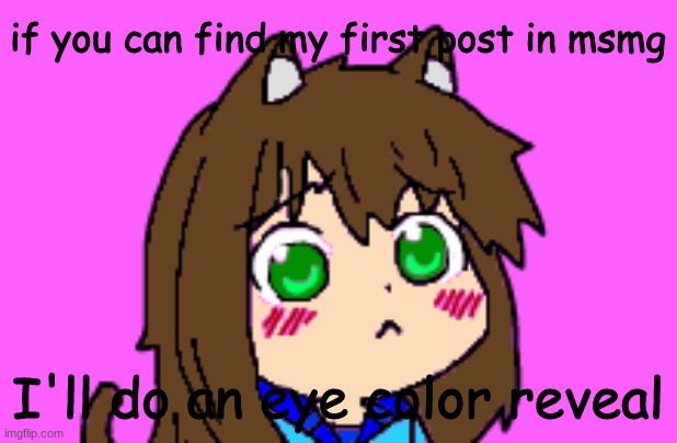 Kawaii Luna | if you can find my first post in msmg; I'll do an eye color reveal | image tagged in kawaii luna | made w/ Imgflip meme maker