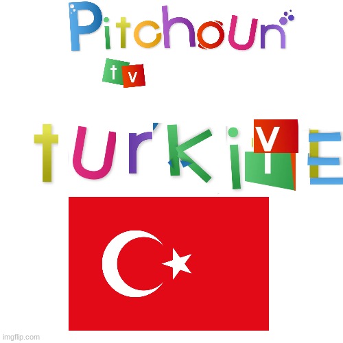 When Pitchoun TV becomes turkish | image tagged in memes,blank transparent square,turkish,french,expand dong | made w/ Imgflip meme maker