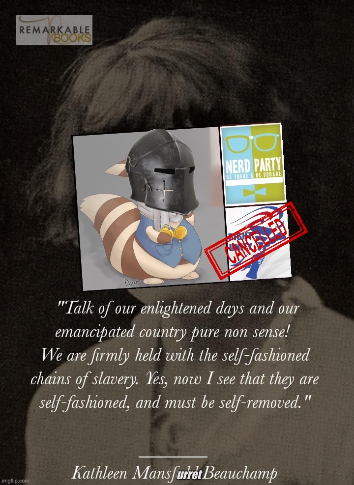 Based one, Kathleen Mansfurret Beauchamp | urret | image tagged in kathleen mansfield beauchamp quote,imgflip_presidents,impeach,the,incognito,guy | made w/ Imgflip meme maker