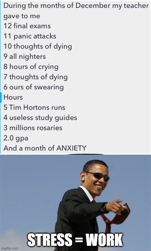 STRESS = WORK | image tagged in memes,cool obama | made w/ Imgflip meme maker