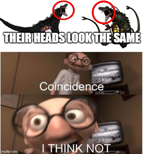 SCP-682 and Biollante | THEIR HEADS LOOK THE SAME | image tagged in coincidence i think not,scp,scp meme | made w/ Imgflip meme maker
