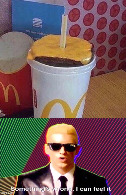 Who does this!?! :) | image tagged in something s wrong,memes,funny,mcdonalds,cheeseburger,wtf | made w/ Imgflip meme maker
