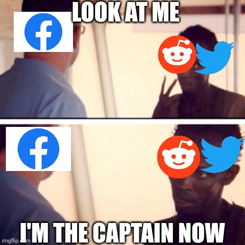 Facebook |  LOOK AT ME; I'M THE CAPTAIN NOW | image tagged in memes,captain phillips - i'm the captain now | made w/ Imgflip meme maker