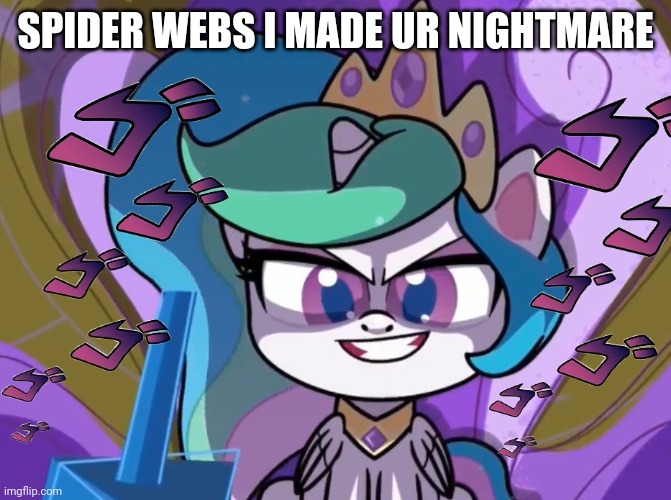 SPIDER WEBS I MADE UR NIGHTMARE | made w/ Imgflip meme maker