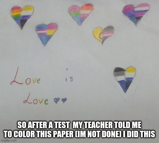 :) | SO AFTER A TEST  MY TEACHER TOLD ME TO COLOR THIS PAPER (IM NOT DONE) I DID THIS | made w/ Imgflip meme maker