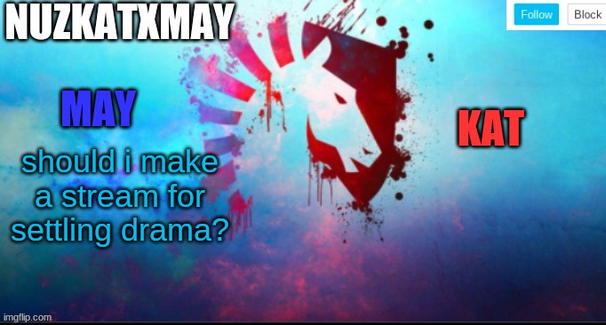 E | should i make a stream for settling drama? | image tagged in e | made w/ Imgflip meme maker