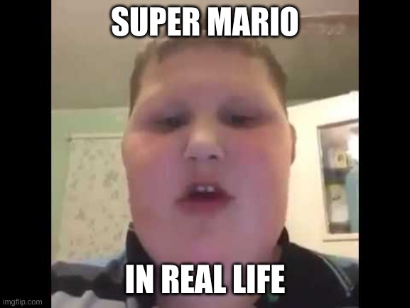 SUPER MARIO IN REAL LIFE | made w/ Imgflip meme maker