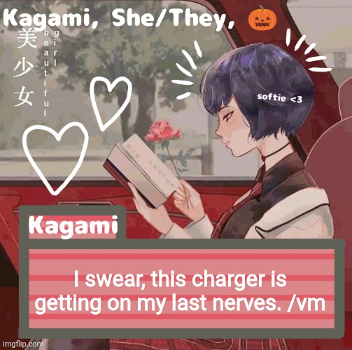 I swear, this charger is getting on my last nerves. /vm | image tagged in kagami | made w/ Imgflip meme maker