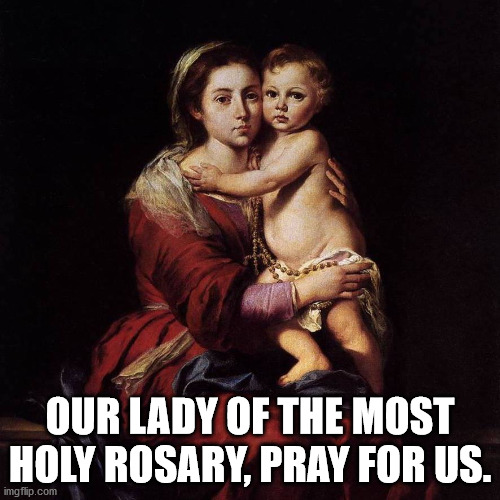 Remembering the Battle of Lepanto | OUR LADY OF THE MOST HOLY ROSARY, PRAY FOR US. | image tagged in catholic church | made w/ Imgflip meme maker