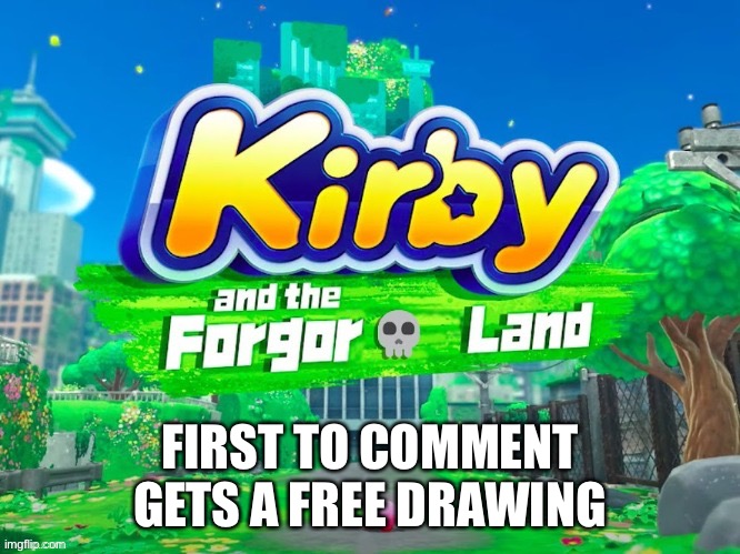 ISHEHSHAHEBENAJSHEBWNDHDVEBEBWHSJ so you see it | FIRST TO COMMENT GETS A FREE DRAWING | image tagged in turning on comments doesnt count | made w/ Imgflip meme maker