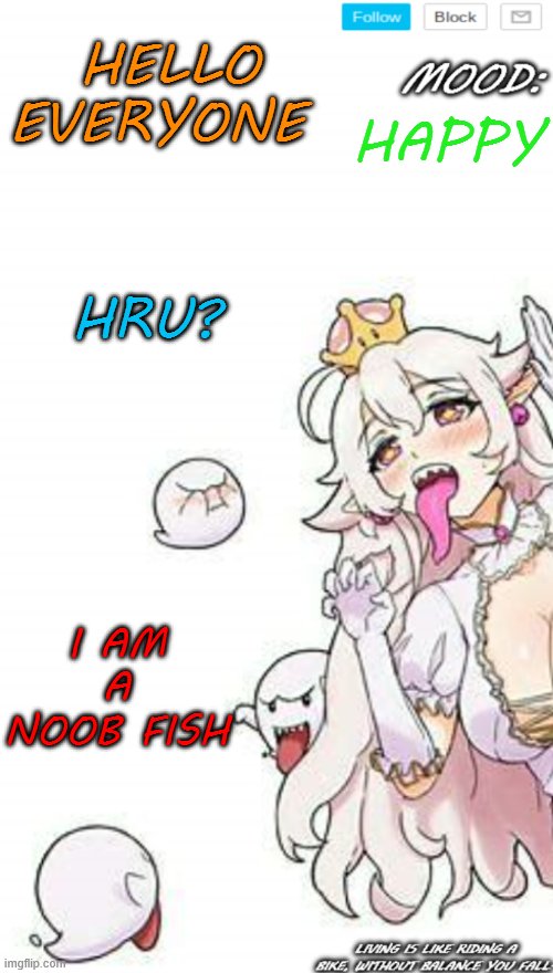SSFR second template | HELLO EVERYONE; HAPPY; HRU? I AM A NOOB FISH | image tagged in test ssfr template | made w/ Imgflip meme maker