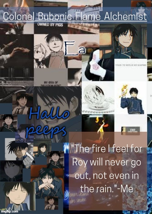 Another Roy temp (Thanks Nonbinary Owl) | Ea; Hallo peeps | image tagged in another roy temp thanks nonbinary owl | made w/ Imgflip meme maker