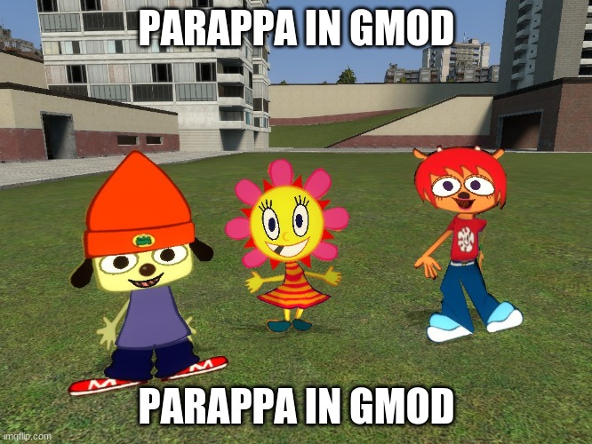 PARAPPA IN GMOD; PARAPPA IN GMOD | image tagged in parappa,gmod | made w/ Imgflip meme maker