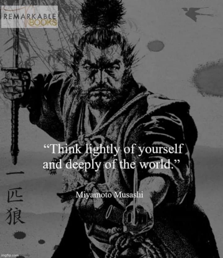 Musashi Quote Think lightly of yourself | image tagged in musashi quote think lightly of yourself | made w/ Imgflip meme maker